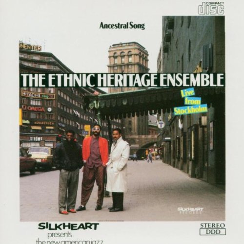 The Ethnic Heritage Ensemble ? Ancestral Song - Live From Stockholm