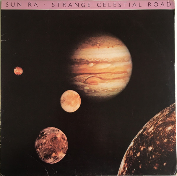 Sun Ra ? Strange Celestial Road