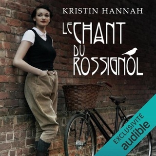 Kristin Hannah. Le Chant du rossignol - livre audio
