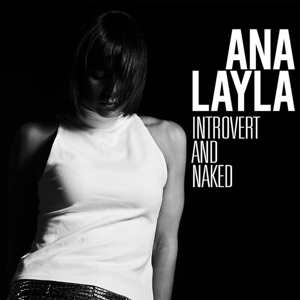 Ana Layla ? Introvert And Naked