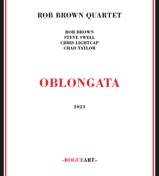 Rob Brown Quartet ? Oblongata