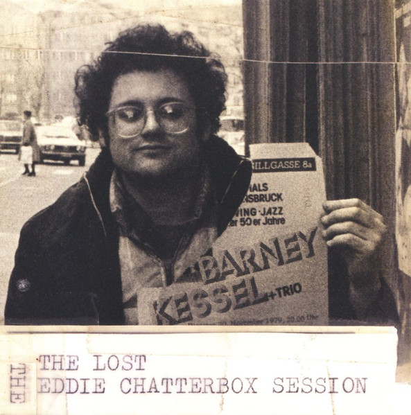 Eugene Chadbourne ? The Lost Eddie Chatterbox Session