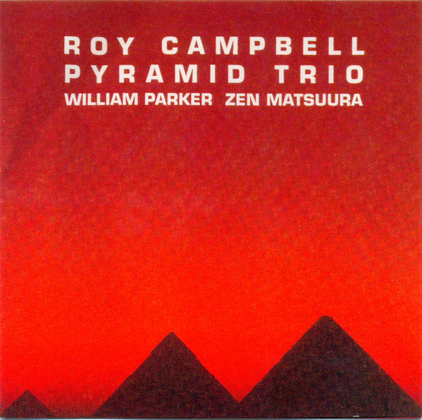 Roy Campbell Pyramid Trio ? Ancestral Homeland