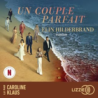 Elin Hilderbrand. Un couple parfait - livre audio