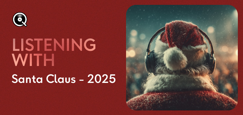 Listening with Santa Claus... 2025 Edition